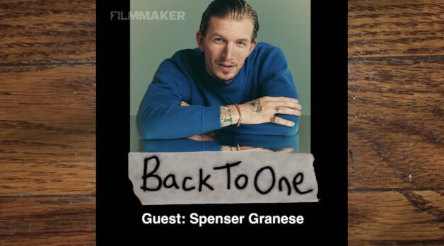 Back To One Filmmaker Spenser Granese Ep 274 Copy 628x348.jpg